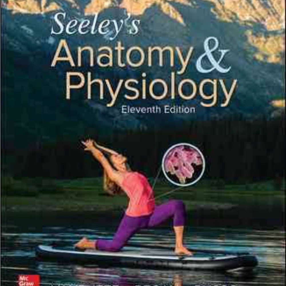Seely’s Anatomy & Physiology seventh edition